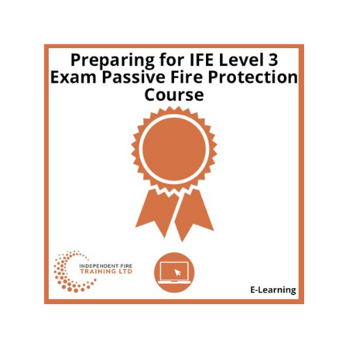 Preparing for the IFE Level 3 Exam in Passive Fire Protection Course
